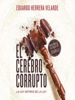 cover image of El cerebro corrupto. La ley detrás de la ley
